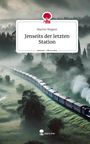 Marvin Wagner: Jenseits der letzten Station. Life is a Story - story.one, Buch