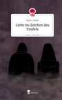 Oscar J. Victor: Liebe im Zeichen des Teufels. Life is a Story - story.one, Buch