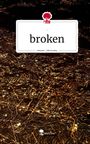 : broken. Life is a Story - story.one, Buch