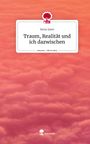 Anna Sann: Traum, Realität und ich dazwischen. Life is a Story - story.one, Buch