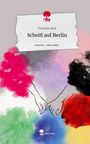 Christine Arnt: Scheiß auf Berlin. Life is a Story - story.one, Buch