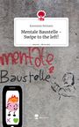 Konstanze Reimann: Mentale Baustelle -Swipe to the left!. Life is a Story - story.one, Buch