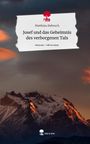 Matthias Ziebruch: Josef und das Geheimnis des verborgenen Tals. Life is a Story - story.one, Buch