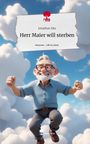 Jonathan Sitz: Herr Maier will sterben. Life is a Story - story.one, Buch