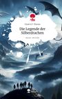 Chad G. P. Thorne: Die Legende der Silberdrachen. Life is a Story - story.one, Buch