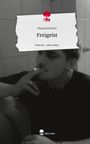 Hanna Fischer: Freigeist. Life is a Story - story.one, Buch