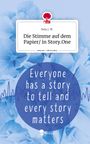 Nela J. W.: Die Stimme auf dem Papier/ in Story.One. Life is a Story - story.one, Buch