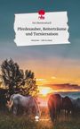 Siri Bewersdorff: Pferdezauber, Reiterträume und Turniersaison. Life is a Story - story.one, Buch