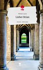 Miriam Laura: Lieber Brian. Life is a Story - story.one, Buch