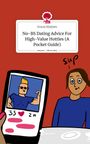 Gracia Kleijnen: No-BS Dating Advice For High-Value Hotties (A Pocket Guide). Life is a Story - story.one, Buch