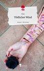 MJay: Tödlicher Wind. Life is a Story - story.one, Buch