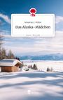 Sebastian J. Müller: Das Alaska-Mädchen. Life is a Story - story.one, Buch