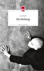 Lars Ruth: Die Heilung. Life is a Story - story.one, Buch