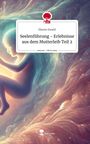 Maren Ewald: Seelenführung - Erlebnisse aus dem Mutterleib Teil 2. Life is a Story - story.one, Buch