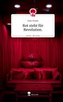 Sisko Mader: Rot steht für Revolution.. Life is a Story - story.one, Buch