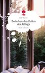 Julie Klauser: Zwischen den Zeilen des Alltags. Life is a Story - story.one, Buch