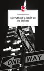 Theresa Riedmayer: Everything's Made To Be Broken. Life is a Story - story.one, Buch