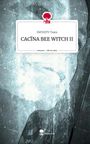 Infinity Tears: CACÏNA BEE WITCH II. Life is a Story - story.one, Buch