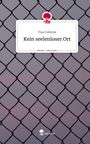 Tina Fröhlink: Kein seelenloser Ort. Life is a Story - story.one, Buch