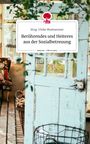 Hrsg. Ulrike Moshammer: Berührendes und Heiteres aus der Sozialbetreuung. Life is a Story - story.one, Buch