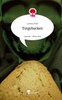 Larissa Feiß: Totgebacken. Life is a Story - story.one, Buch