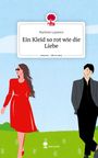 Marlene Layance: Ein Kleid so rot wie die Liebe. Life is a Story - story.one, Buch