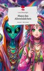 Luna Moonlight: Maya das Alienmädchen. Life is a Story - story.one, Buch