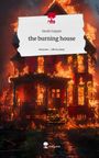 Sarah Gupper: the burning house. Life is a Story - story.one, Buch