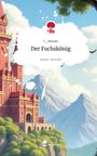 C_Miniati: Der Fuchskönig. Life is a Story - story.one, Buch