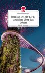 Maximilian Riegel: RHYME OF MY LIFE: Gedichte über das Leben. Life is a Story - story.one, Buch