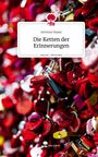 Antonia Haase: Die Ketten der Erinnerungen. Life is a Story - story.one, Buch