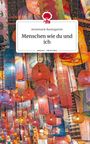 Annemarie Baumgarten: Menschen wie du und ich. Life is a Story - story.one, Buch