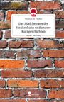 Thomas M. Fiedler: Das Mädchen aus der Straßenbahn und andere Kurzgeschichten. Life is a Story - story.one, Buch