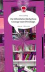 Anna Ludwig: Die öffentliche Bücherbox: Courage statt Persiflage.. Life is a Story - story.one, Buch