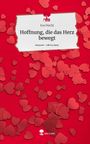 Eve Peichl: Hoffnung, die das Herz bewegt. Life is a Story - story.one, Buch