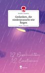 Emelie Cinzento: Gedanken, die niederprasseln wie Regen. Life is a Story - story.one, Buch