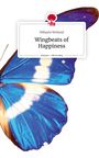 Mikayla Weiland: Wingbeats of Happiness. Life is a Story - story.one, Buch