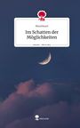 Moonheart: Im Schatten der Möglichkeiten. Life is a Story - story.one, Buch