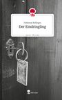 Fabienne Bollinger: Der Eindringling. Life is a Story - story.one, Buch