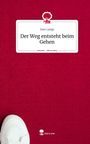 Ines Langs: Der Weg entsteht beim Gehen. Life is a Story - story.one, Buch