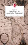 Karoline Hof: Nostalgia - Der geserische Wegweiser. Life is a Story - story.one, Buch