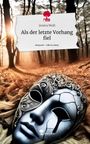 Jessica Weiß: Als der letzte Vorhang fiel. Life is a Story - story.one, Buch