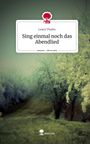 Leara Thalen: Sing einmal noch das Abendlied. Life is a Story - story.one, Buch