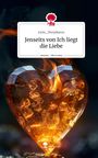 Junis_Storyikarus: Jenseits von Ich liegt die Liebe. Life is a Story - story.one, Buch