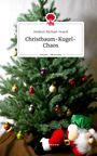 Heidrun Michael-Noack: Christbaum-Kugel-Chaos. Life is a Story - story.one, Buch