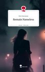 Kim Neumann: Remain Nameless. Life is a Story - story.one, Buch