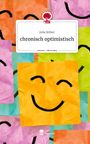 Julia Stüber: chronisch optimistisch. Life is a Story - story.one, Buch