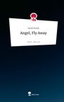 Sarah Frank: Angel, Fly Away. Life is a Story - story.one, Buch