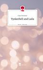 Clara Pasteiner: Tynkerbell und Laila. Life is a Story - story.one, Buch