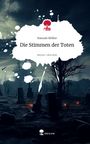 Hannah Rößler: Die Stimmen der Toten. Life is a Story - story.one, Buch